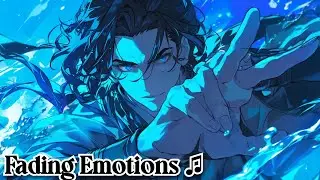 Fading Emotions ♫ - Outspoken Original Release [NIGHTCORE EDM]