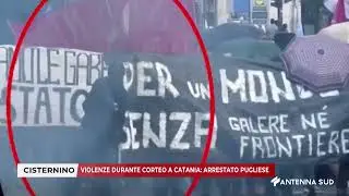 20 NOVEMBRE 2025   CISTERNINO   VIOLENZE DURANTE CORTEO A CATANIA   ARRESTATO PUGLIESE