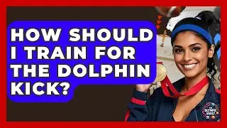 How Should I Train For The Dolphin Kick? - The Olympic Vault