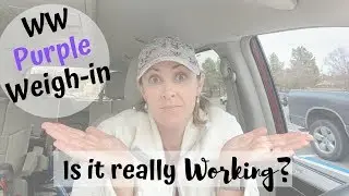 WEIGH-IN & UPDATE // MyWW PURPLE // MAINTENANCE STRUGGLES?