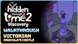 Hidden Through Time 2: Discovery - Victorian: Dracula's Castle (Walkthrough)