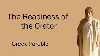 Socrates and the Young Orator &mdash; A Greek Parable About Ignorance, Truth, and the Beginning of Wisd
