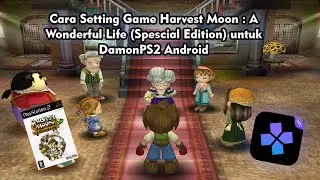 Cara Settings Harvest Moon A Wonderful Life SE Untuk DamonPS2 Android