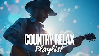 RELAXING COUNTRY MUSIC MIX &ndash; Gentle Country Strings 🤠