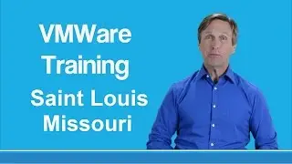 VMware training Saint Louis Missouri