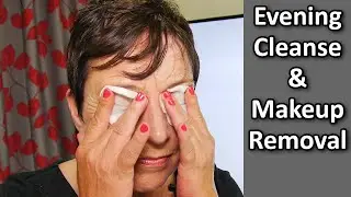 Evening Cleanse and Makeup Removal