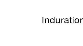 How to pronounce Induration