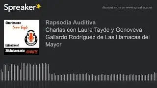 Charlas con Laura Tayde y Genoveva Gallardo Rodr&iacute;guez de Las Hamacas del Mayor (parte 1 de 3)