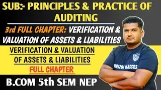 3rd Full Chapter: Verification and Valuation of Assets and Liabilities | B.Com 5th Sem NEP | PPA
