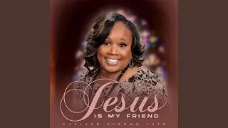 Jesus Is My Friend