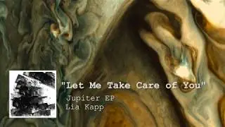 Lia Kapp - Let Me Take Care of You (Audio)