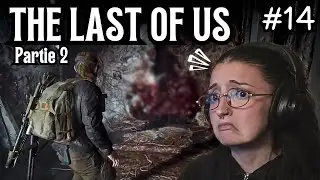 THE LAST OF US pt2 - MAIS C'EST QUOI CETTE HORREUR !?? 🧟‍♀️ #14