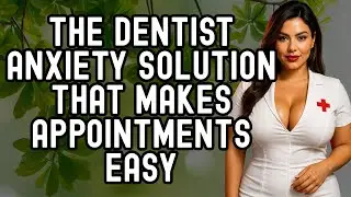 The Dentist Anxiety Solution That Makes Appointments Easy | #dentistanxiety #dentalphobia