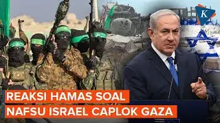 Reaksi Hamas Dengar Nafsu Israel Kuasai Gaza