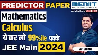 Calculus | Predictor Paper for JEE Main 2024 Exams | Avi Arora Sir | MENIIT