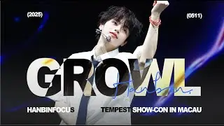 [250511 SHOW-CON IN MACAU] TEMPEST(템페스트)- 한빈 COVER 직캠 Growl(으르렁)-EXO (HANBIN FOCUS FANCAM)