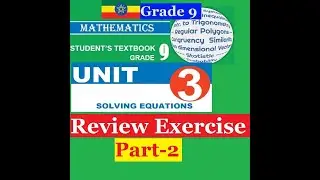 Mathematics Grade 9 Unit 3 review Exercise Part 2 @mathT_21
