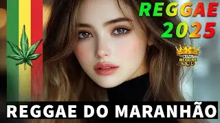MELHORES MÚSICAS REGGAE REMIX 💥 REGGAE INTERNACIONAL 2025 💥  REGGAE DO MARANHÃO💥 LINDO REGGAE 2025