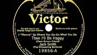 1926 HITS ARCHIVE: Then I&rsquo;ll Be Happy - Whispering Jack Smith