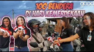 100 BENDERA DI HARI KEMERDEKAAN | 17 AGUSTUS 2020 | GOOD PONSEL