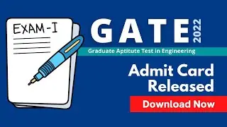 GATE Admit Card Released | Download Now | GATE 2022