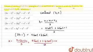 Locus of centroid of the triangle whose vertices are (a cos t, a sin t), (b sin t, - b cos t)