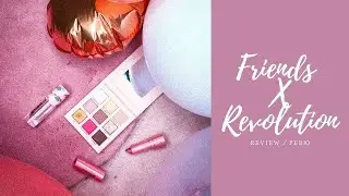 FriendsXRevolution колекция/ РЕВЮ