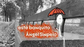 Este Banquito - &Aacute;ngel Sinpelo (Videoclip de animaci&oacute;n)
