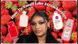 How to Smell Like Strawberries 🍓🍰💗