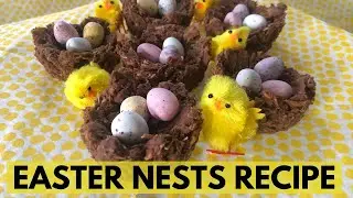 HOW TO MAKE CHOCOLATE EASTER NESTS