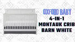 Oxford Baby Montauk 4-in-1 Convertible Crib, Barn White | GreenGuard Gold Certified