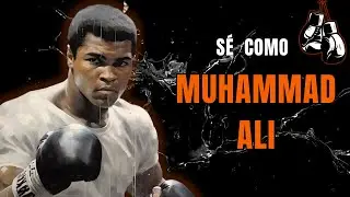 &ldquo;S&eacute; como Muhammad Ali: la batalla entre la confianza y la humildad&rdquo;