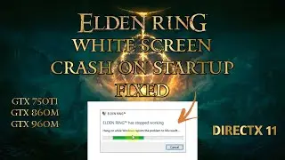 Elden Ring White Screen crash on startup FIXED (Directx 11)