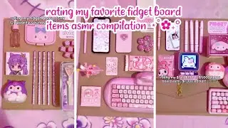 💞rating my favorite fidget board items asmr💞 compilation | sanriolve
