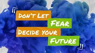 Don't Let Fear Decide Your Future | Trevor DeVage | Pantano Church