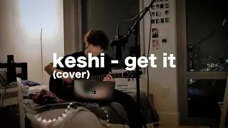 keshi - get it (