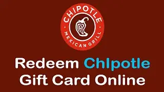 How To Redeem Chipotle Gift Card Online | Use Chipotle Gift Card Tutorial (2022)