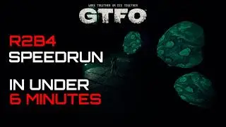 [GTFO] Speedrun - R2B4 in 5:46 [World Record]