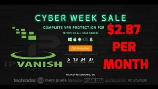 VPN Deal - IPVanish Cyber Week Promotion | $2.87 per month for LIFE!!