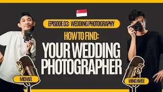 Wedding Photography: How To Find The Right Photographer in Singapore 📸🇸🇬 | A Merry Mayhem EP03 Pt. 1