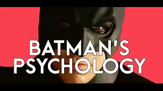 Batman's psychology: dealing with grief and fear