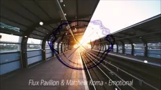 Flux Pavilion & Matthew Koma - Emotional