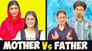 Mother Vs. Father | SAMREEN ALI