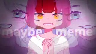 [ORIGINAL] MAYBE MEME