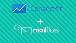 How to connect ConvertKit to mailfloss