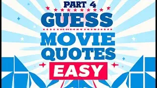 GUESS THE ICONIC MOVIE QUOTES: EASY - Pt.2