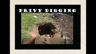 Digging a Privy Behind a Funeral Home - Treasure Hunting Ohio - Bottle Digging - Antiques -