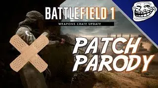 Battlefield 1 Weapons Crate Patch Parody: 9 New Guns, They Shall Not Pass DLC Free Til May 14