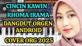 CINCIN KAWIN - RHOMA IRAMA - DANGDUT ORGEN ANDROID - COVER ORG 2025