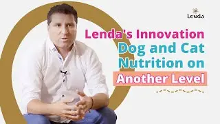 Lenda's Innovation: Dog and Cat Nutrition on Another Level